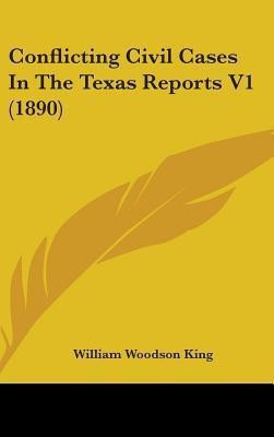 Conflicting Civil Cases In The Texas Reports V1 (1890)(English, Hardcover, unknown)