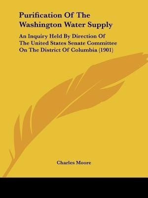 Purification Of The Washington Water Supply(English, Paperback, unknown)