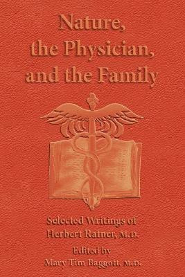 Nature, the Physician, and the Family(English, Paperback, Ratner M.D. Herbert)