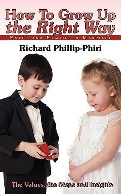 How To Grow Up the Right Way(English, Paperback, Phillip-Phiri Richard)