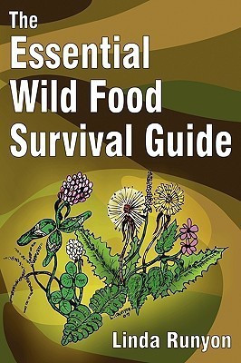 The Essential Wild Food Survival Guide(English, Paperback, Runyon Linda)