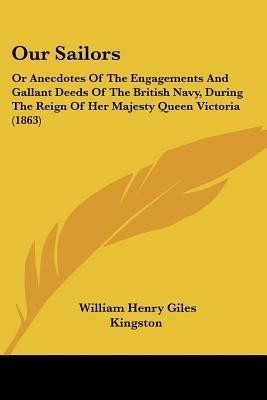 Our Sailors(English, Paperback, Kingston William Henry Giles)