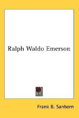 Ralph Waldo Emerson(English, Paperback, Sanborn Frank B)