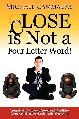 CLOSE is Not a Four Letter Word!(English, Paperback, Cammack Michael)