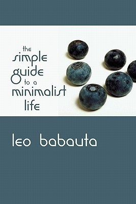 The Simple Guide to a Minimalist Life(English, Paperback, Babauta Leo)