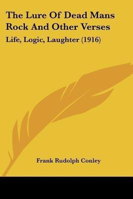 The Lure Of Dead Mans Rock And Other Verses(English, Paperback, Conley Frank R)