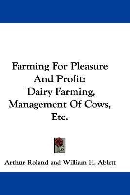 Farming For Pleasure And Profit(English, Paperback, Roland Arthur)
