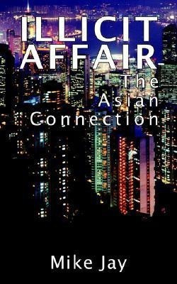 Illicit Affair(English, Paperback, Jay Mike)