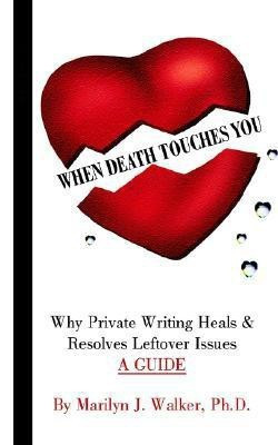 When Death Touches You(English, Paperback, Walker Ph.D. Marilyn J.)