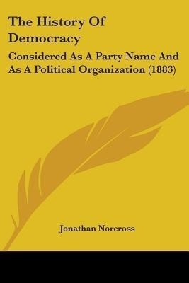 The History Of Democracy(English, Paperback, Norcross Jonathan)