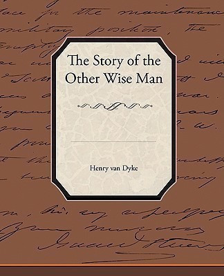 The Story of the Other Wise Man(English, Paperback, Van Dyke Henry)