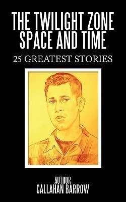 The Twilight Zone Space and Time(English, Paperback, Barrow Callahan)