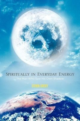 Spiritually in Everyday Energy(English, Paperback, Livesey Steven)