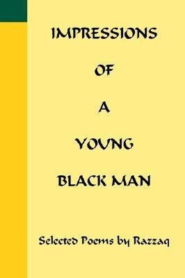 Impressions of a Young Black Man(English, Paperback, Razzaq)