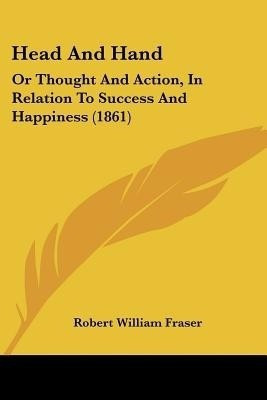 Head And Hand(English, Paperback, Fraser Robert William)