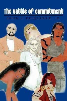 The Battle of Commitment(English, Paperback, Delguidice Jr. Brian, J.)