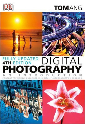 Digital Photography: An Introduction (Fourth Edition)(English, Paperback, Ang Tom)