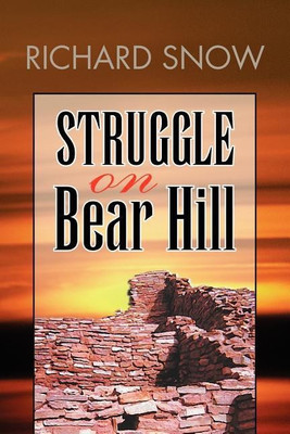 Struggle on Bear Hill(English, Paperback, Snow Richard)