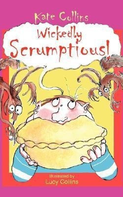 Wickedly Scrumptious!(English, Paperback, Collins Kate,)