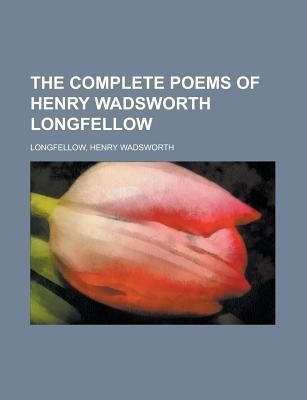 The Complete Poems of Henry Wadsworth Longfellow(English, Paperback, Longfellow Henry Wadsworth)