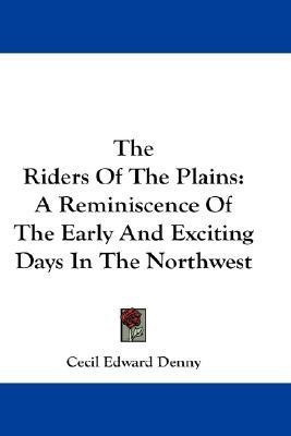 The Riders Of The Plains(English, Paperback, Denny Cecil Edward)