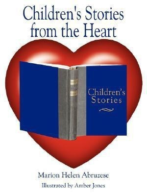 Children's Stories from the Heart(English, Paperback, Abruzese Marion Helen)