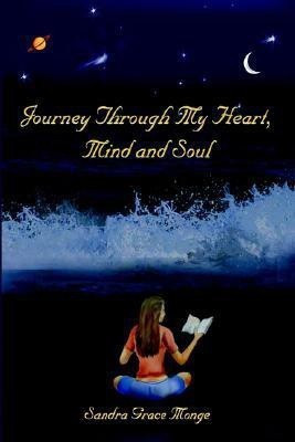 Journey Through My Heart, Mind and Soul(English, Paperback, Monge Sandra Grace)