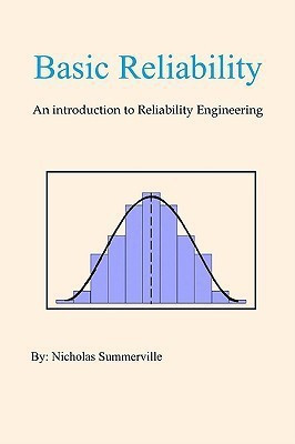 Basic Reliability  - An Introduction to Reliability Engineering(English, Paperback, Summerville Nicholas)