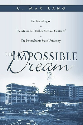 The Impossible Dream(English, Hardcover, Lang C. Max)