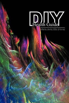 DIY Health Guide(English, Paperback, BSc (Hons) Maria Jevtic)