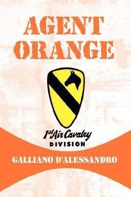 Agent Orange(English, Paperback, D'Alessandro Galliano)