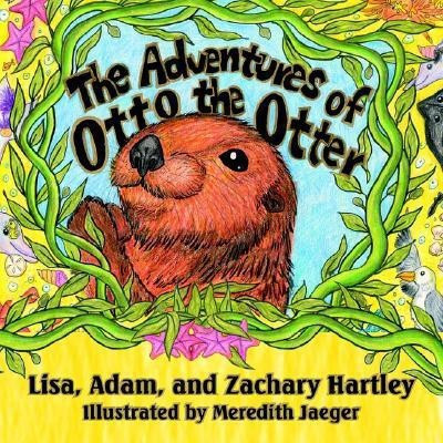 The Adventures of Otto the Otter(English, Paperback, Hartley Lisa)