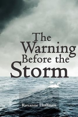 The Warning Before the Storm(English, Paperback, Hoffman Roxanne)