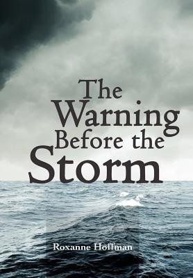 The Warning Before the Storm(English, Hardcover, Hoffman Roxanne)