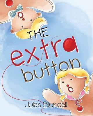 The Extra Button(English, Paperback, Blundell Jules)