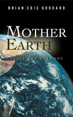Mother Earth(English, Paperback, Goddard Brian Eric)