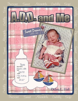 A D.D. & Me(English, Paperback, Hall Debra L.)