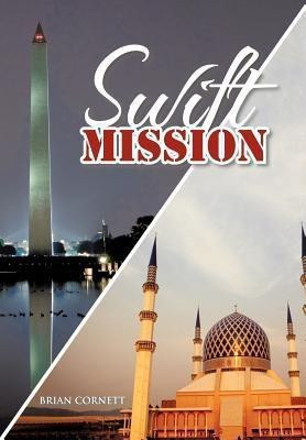 Swift Mission(English, Hardcover, Cornett Brian)