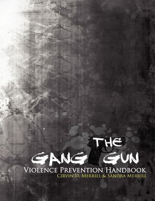The Gang Gun Violence Prevention Handbook(English, Paperback, Merrill Cirven D)
