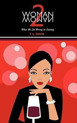 Woman 2 Woman(English, Paperback, Davis T L)