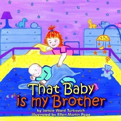 That Baby is My Brother(English, Paperback, Turkovich Janice, Ward)