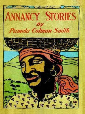 Annancy Stories by Pamela Colman Smith(English, Paperback, Smith Pamela C)