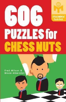 606 Puzzles for Chess Nuts(English, Paperback, Wilson Fred)