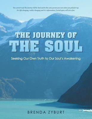 The Journey of the Soul(English, Paperback, Zyburt Brenda)