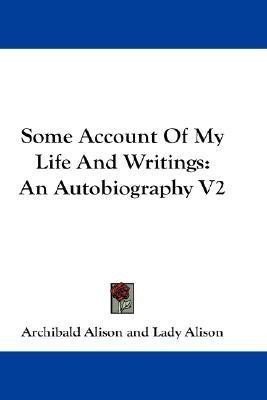 Some Account Of My Life And Writings(English, Paperback, Alison Archibald Sir)