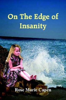 On The Edge of Insanity(English, Paperback, Capen Rose Marie)