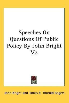 Speeches On Questions Of Public Policy By John Bright V2(English, Paperback, Bright John)