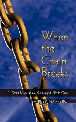 When the Chain Breaks(English, Paperback, Marrero Shirley)