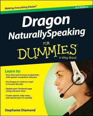 Dragon Naturally Speaking For Dummies(English, Paperback, Diamond Stephanie)