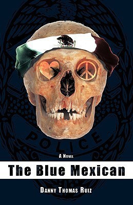 The Blue Mexican(English, Paperback, Ruiz Danny Thomas)
